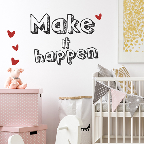 Chambre pour enfant décoré avec un sticker citation Make it Happen