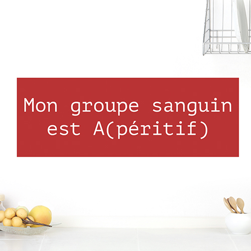 Autocollant rouge citation groupe sanguin pour cuisine