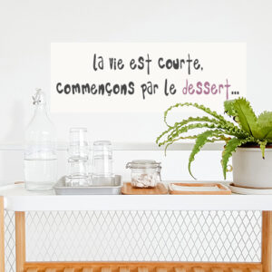 Autocollant "la vie est courte" pour décoration de salle à manger mur blanc