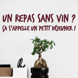 Autocollant "un repas sans vin" déco citation pour salle à manger