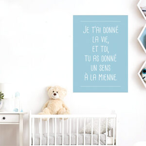 Autocollant affiche adhésive "je t'ai donné la vie" bleu pour déco chambre d'enfant