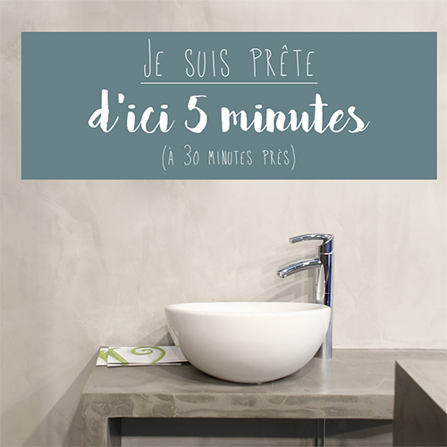 Sticker autocollant Je suis prête déco au dessus d'un évier de salle de bain