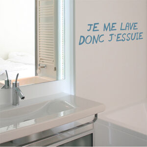 Sticker adhésif je me lave donc..." citation pour décoration de salle de bain