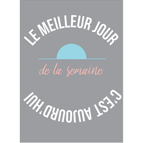 Sticker autocollant Le meilleur jour gris blanc et bleu