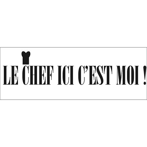 Sticker déco noire Le chef ici c'est moi