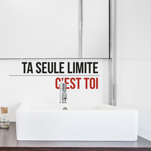 Sticker autocollant noir et rouge Ta seule limite c'est toi collé dans une salle de bain