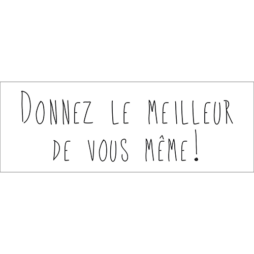 Sticker autocollant déco citation motivation Donnez le meilleur de vous même