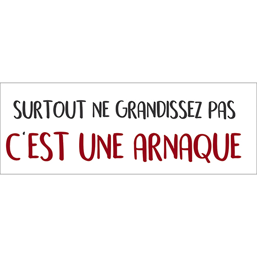 Sticker mural Surtout ne grandissez pas citation noire et rouge