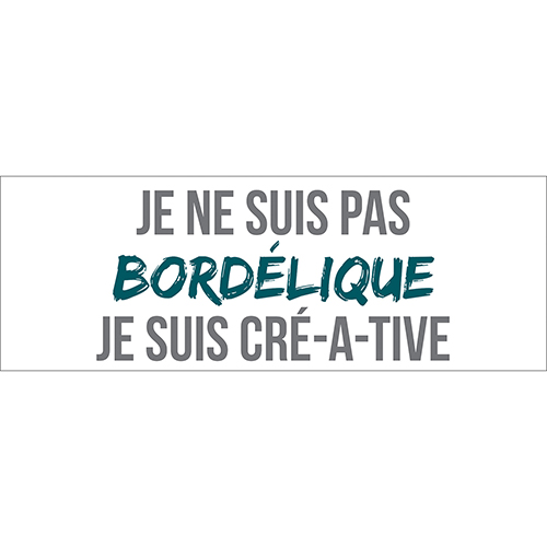 Sticker adhésif Je ne suis pas bordélique déco