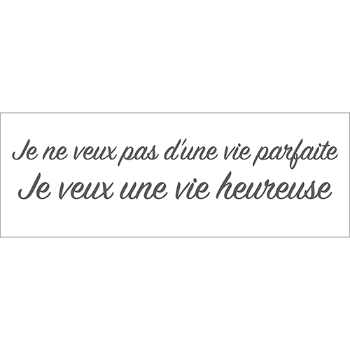 Sticker citation philosophique Je veux pas d'une vie parfaite