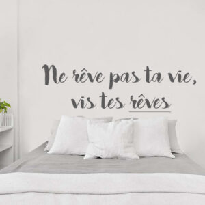Sticker mural chambre à coucher citation "ne rêve pas ta vie, vis tes rêves"