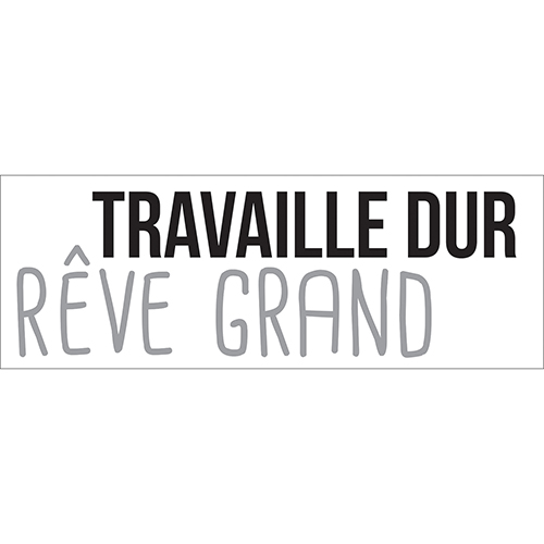 Sticker autocollant citation motivation travailler dur rêve grand